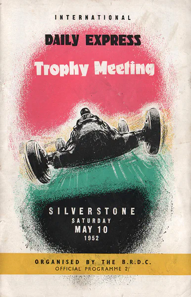 1952-05-10 | International Trophy | Silverstone | Formula 1 Event Artworks | formula 1 event artwork | formula 1 programme cover | formula 1 poster | carsten riede